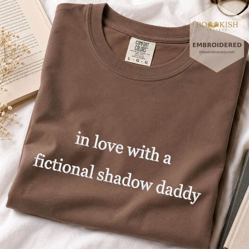 Embroidered In Love With a Fictional Shadow Daddy Comfort Color ® T-shirt Book Lover Gift Espresso