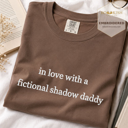 Embroidered In Love With a Fictional Shadow Daddy Comfort Color ® T-shirt Book Lover Gift Espresso