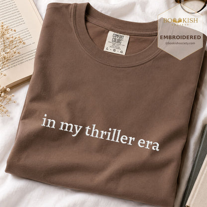 Embroidered In My Thriller Era Comfort Color ® T-shirt Book Lover Gift Espresso
