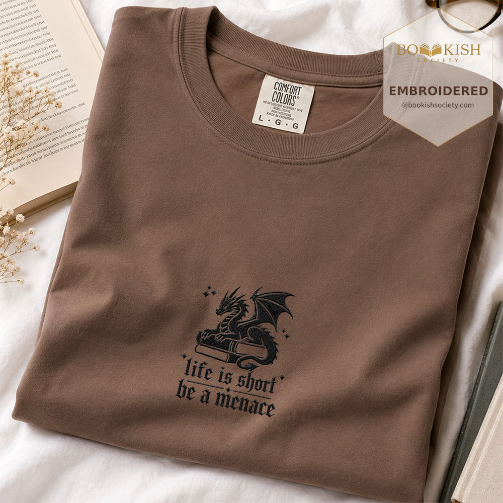 Embroidered Life is short be a menace Comfort Color ® T-shirt Book Lover Gift Espresso