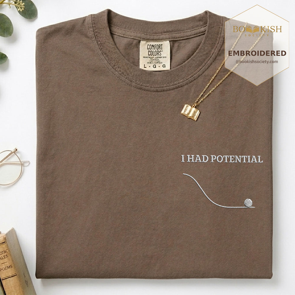 Embroidered I Had Potential Comfort Color ® T-shirt Book Lover Gift Espresso