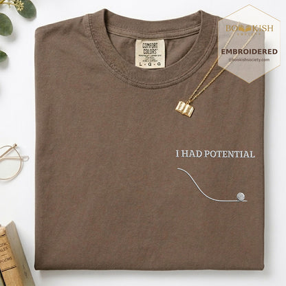 Embroidered I Had Potential Comfort Color ® T-shirt Book Lover Gift Espresso