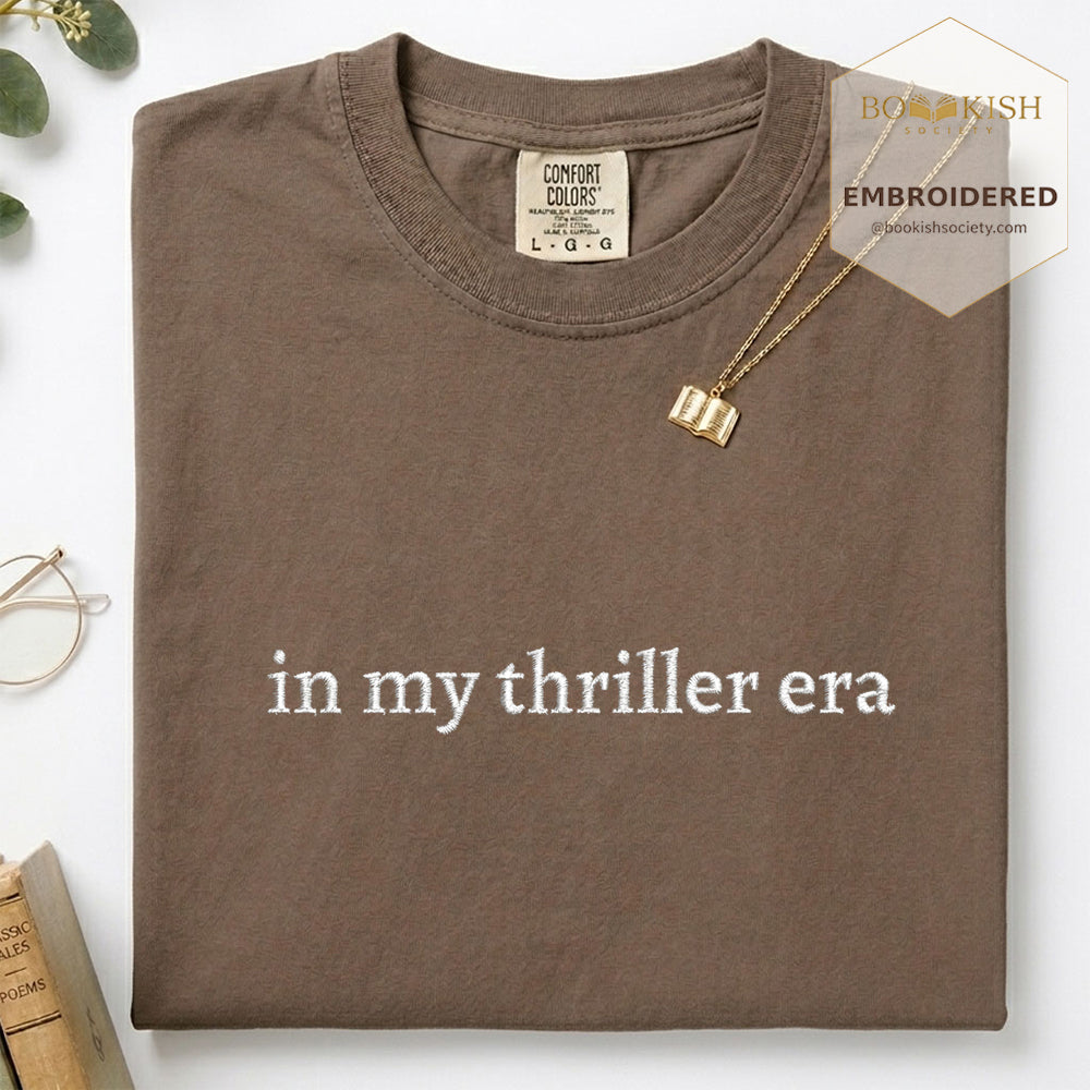 Embroidered In My Thriller Era Comfort Color ® T-shirt Book Lover Gift Espresso
