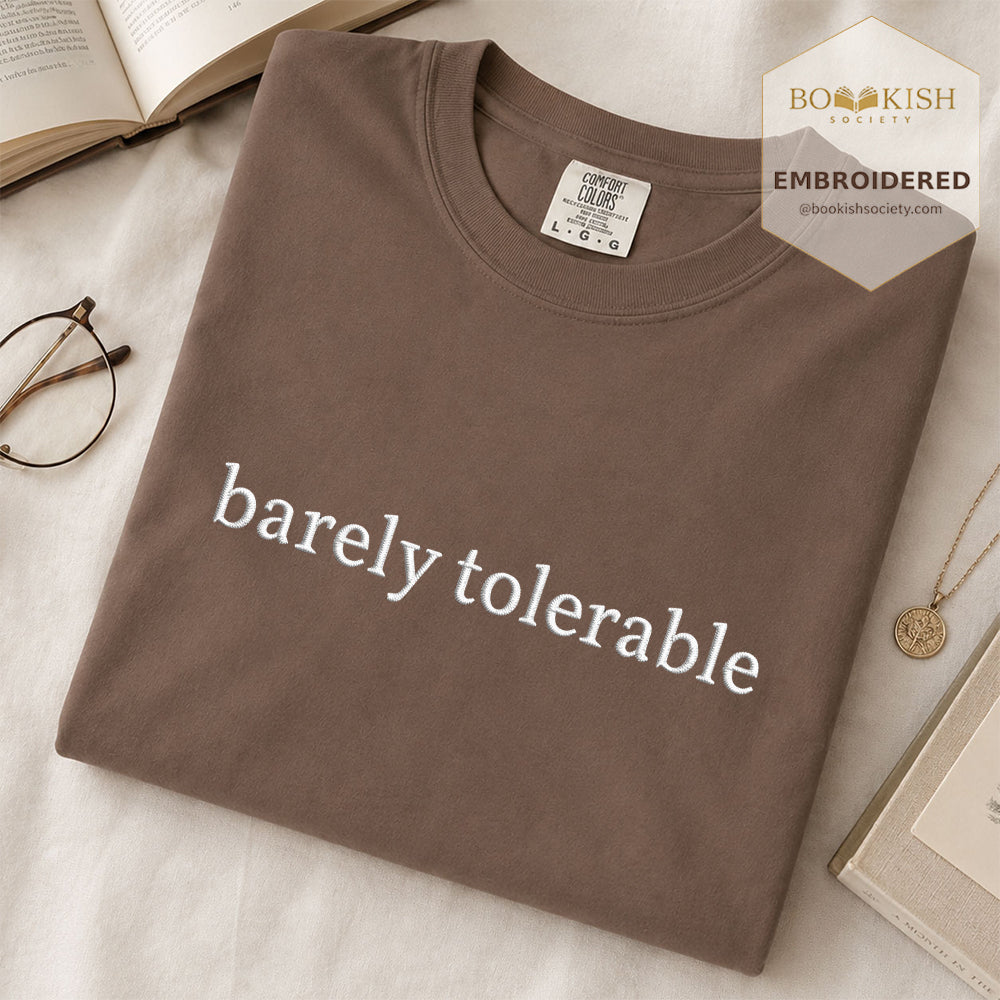 Embroidered Barely Tolerable Comfort Color ® T-shirt Book Lover Gift Espresso