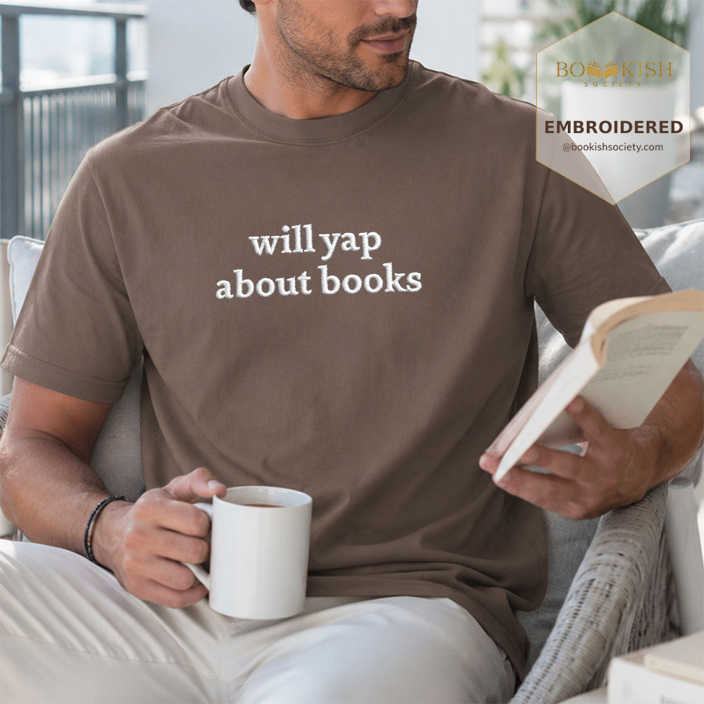 Embroidered Will Yap About Books Comfort Color ® T-shirt Book Lover Gift Espresso