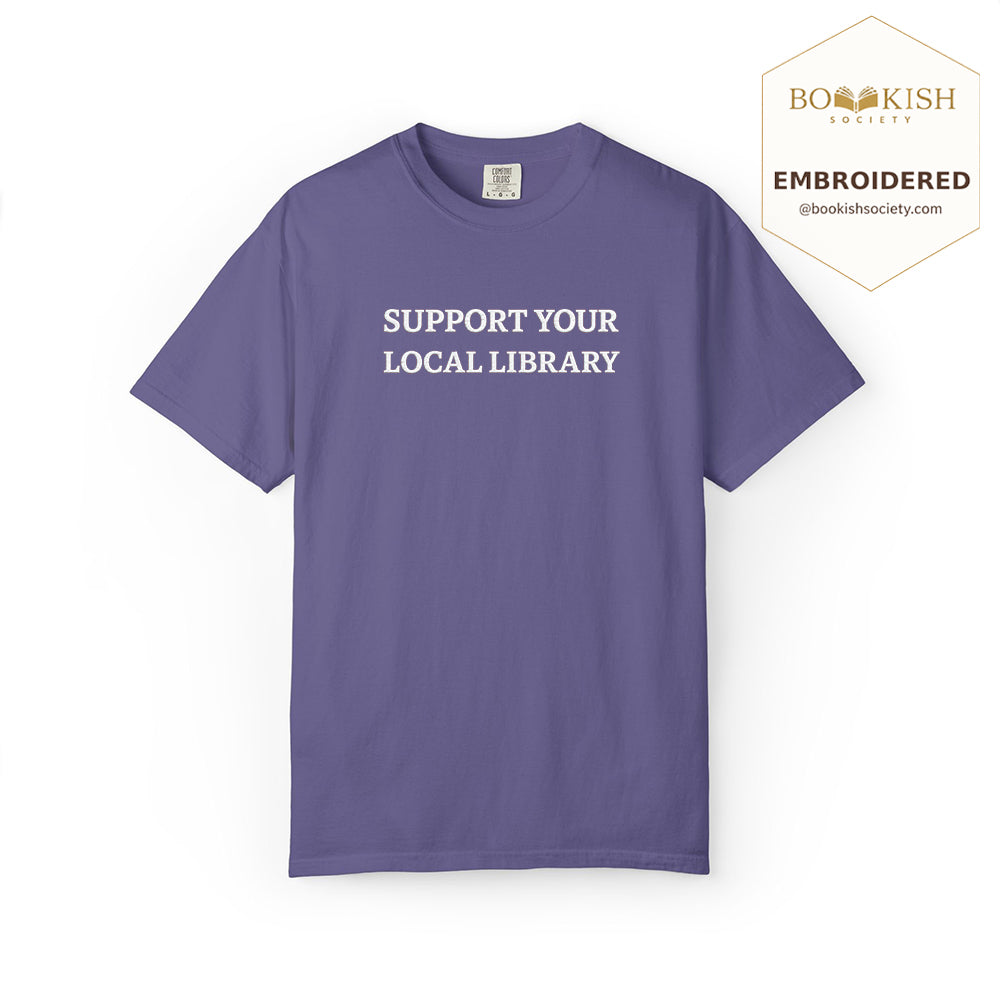 Embroidered Support Your Local Library Comfort Color ® T-shirt Book Lover Gift Grape