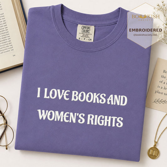 Embroidered I Love Books And Women's Rights Comfort Color ® T-shirt Book Lover Gift Grape
