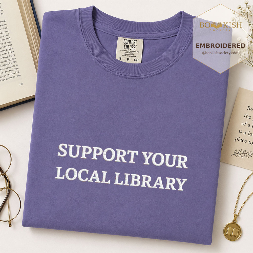 Embroidered Support Your Local Library Comfort Color ® T-shirt Book Lover Gift Grape