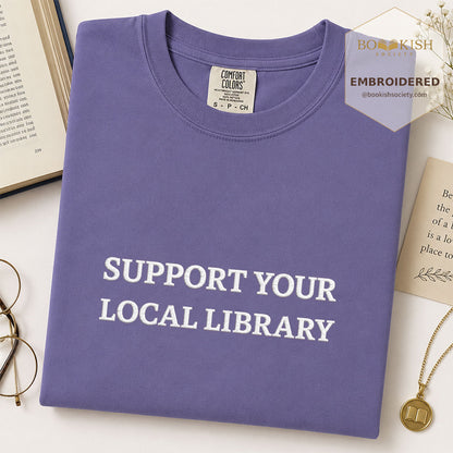 Embroidered Support Your Local Library Comfort Color ® T-shirt Book Lover Gift Grape