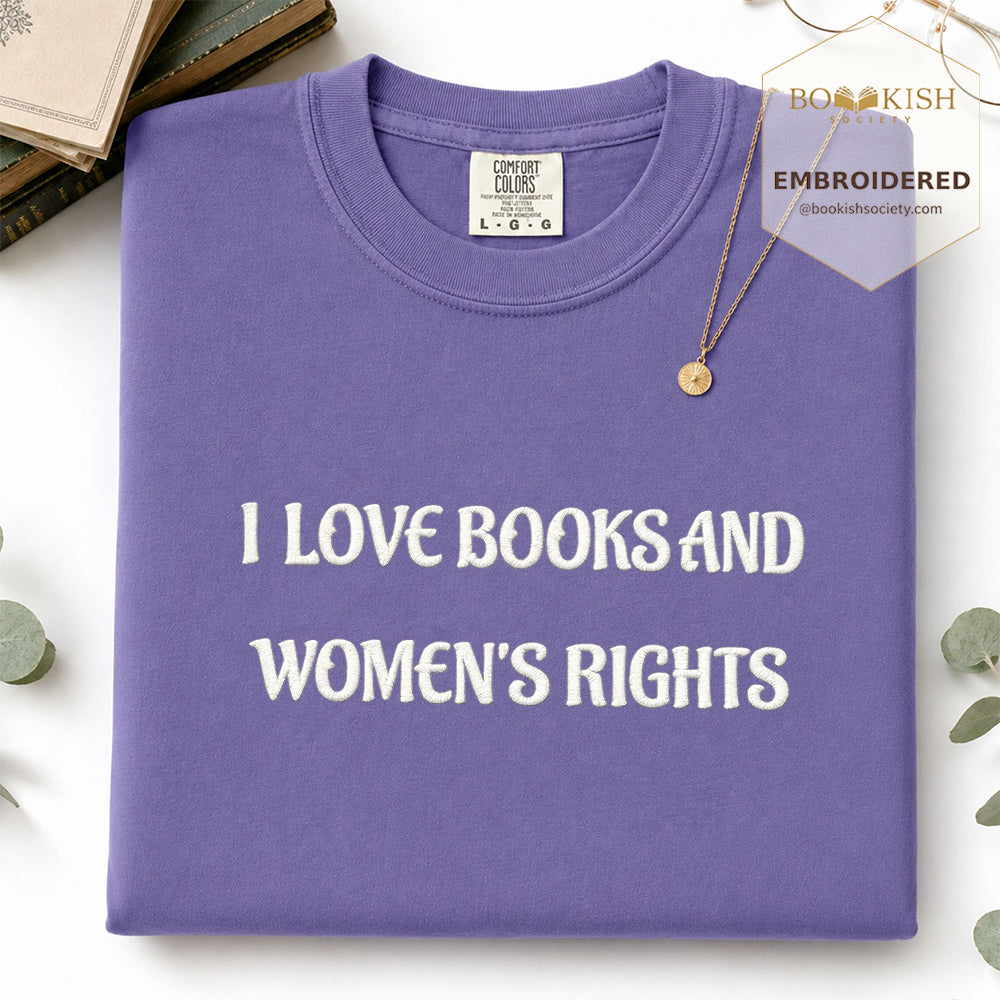 Embroidered I Love Books And Women's Rights Comfort Color ® T-shirt Book Lover Gift Grape