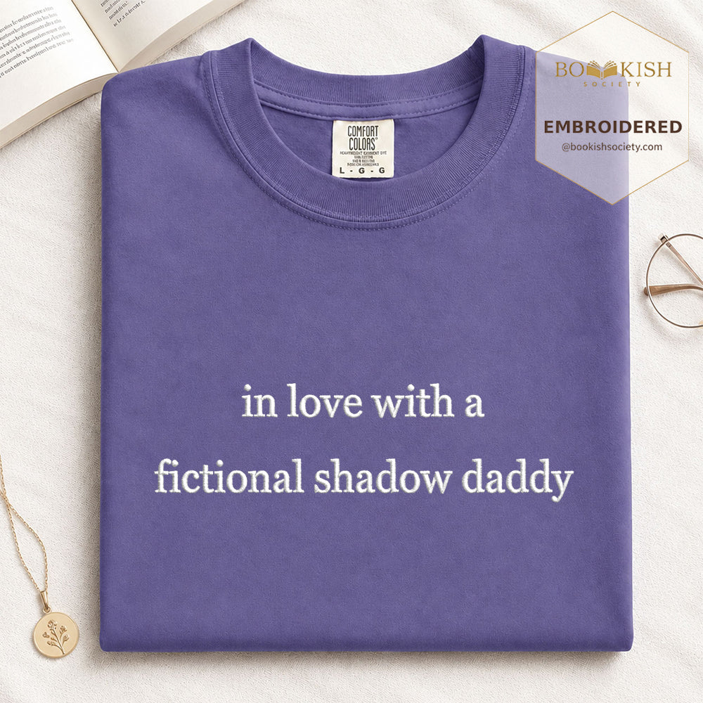 Embroidered In Love With a Fictional Shadow Daddy Comfort Color ® T-shirt Book Lover Gift Grape