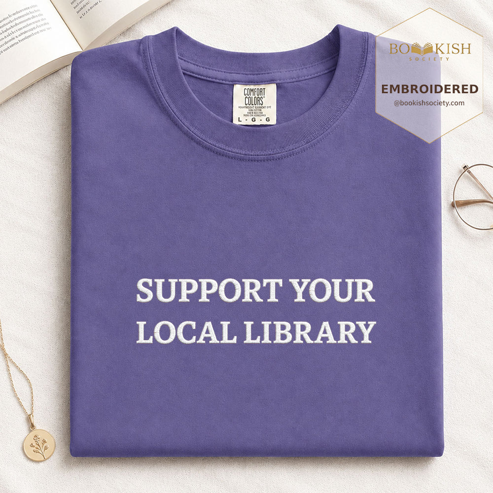 Embroidered Support Your Local Library Comfort Color ® T-shirt Book Lover Gift Grape