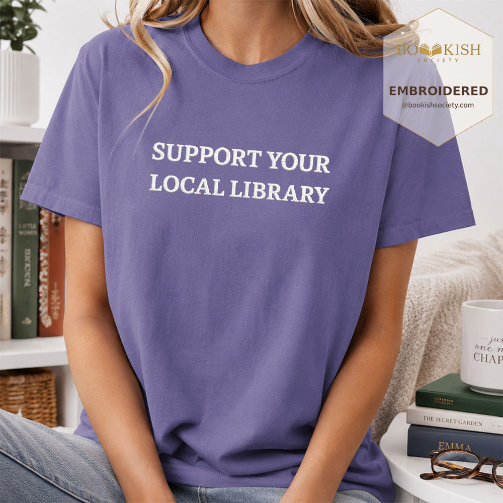 Embroidered Support Your Local Library Comfort Color ® T-shirt Book Lover Gift Grape