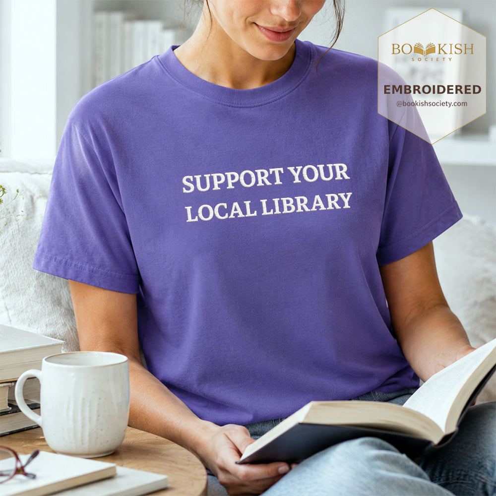 Embroidered Support Your Local Library Comfort Color ® T-shirt Book Lover Gift Grape