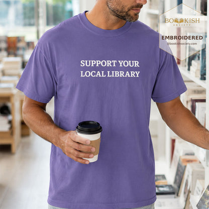 Embroidered Support Your Local Library Comfort Color ® T-shirt Book Lover Gift Grape