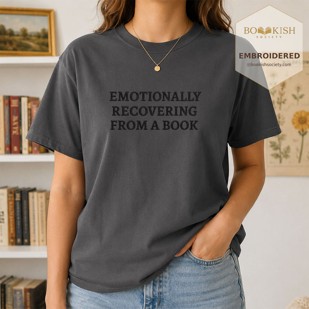 Embroidered Emotionally Recovering From a Book Comfort Color ® T-shirt Book Lover Gift Graphite