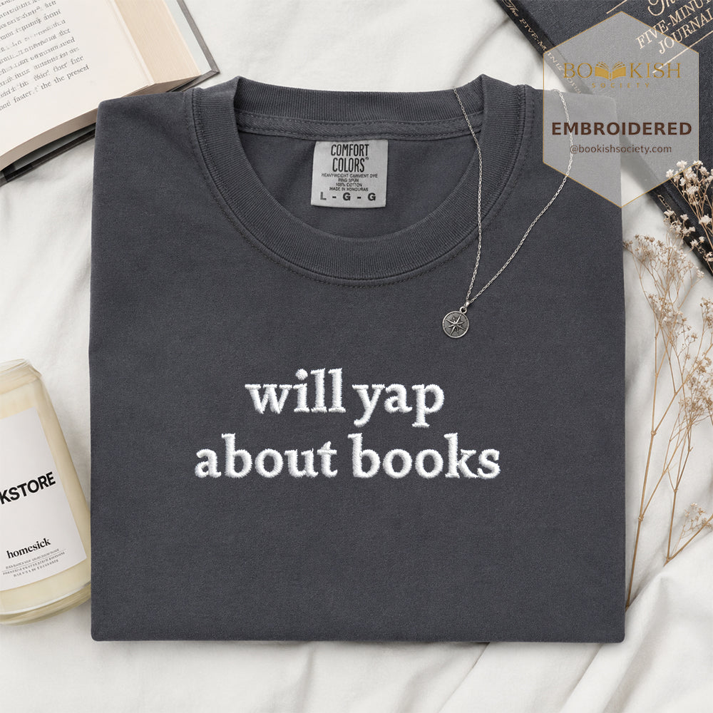 Embroidered Will Yap About Books Comfort Color ® T-shirt Book Lover Gift Graphite