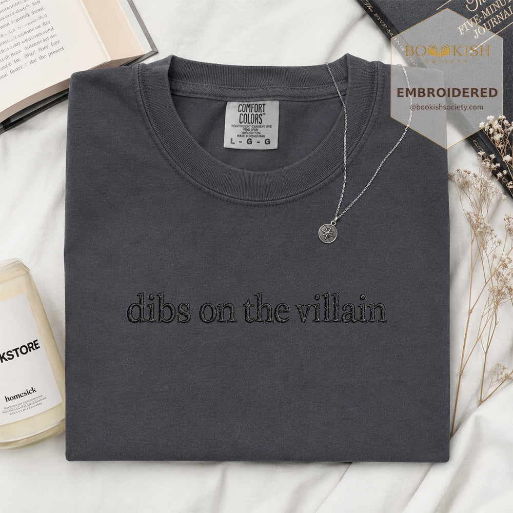Embroidered Dibs On The Villain Comfort Color ® T-shirt Book Lover Gift Graphite