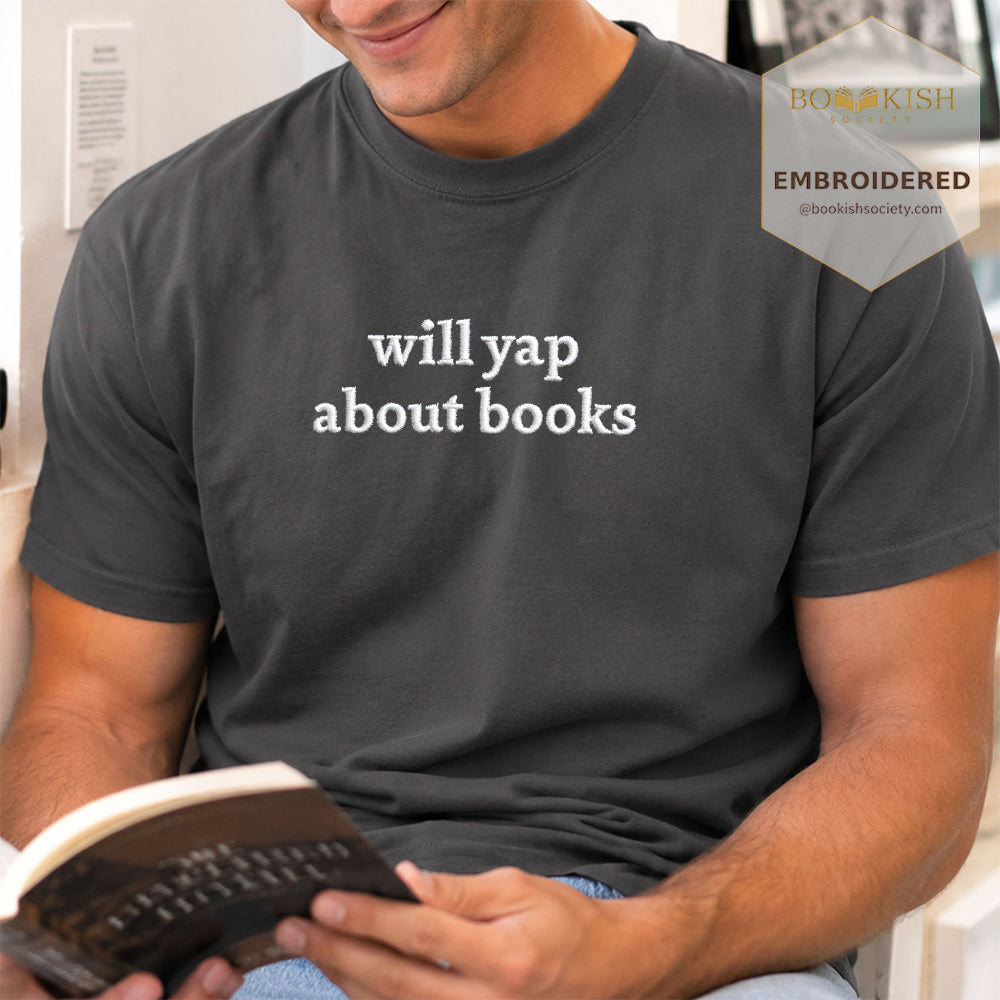 Embroidered Will Yap About Books Comfort Color ® T-shirt Book Lover Gift Graphite