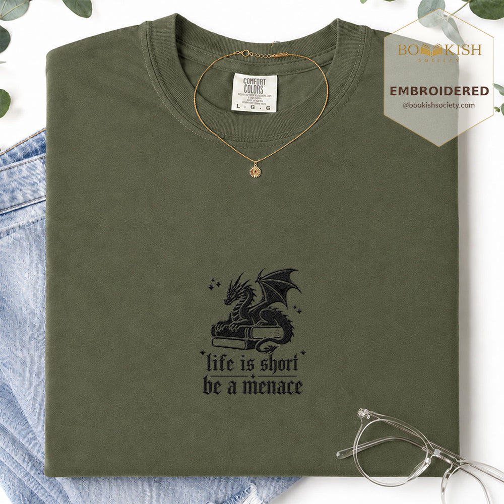 Embroidered Life is short be a menace Comfort Color ® T-shirt Book Lover Gift Hemp