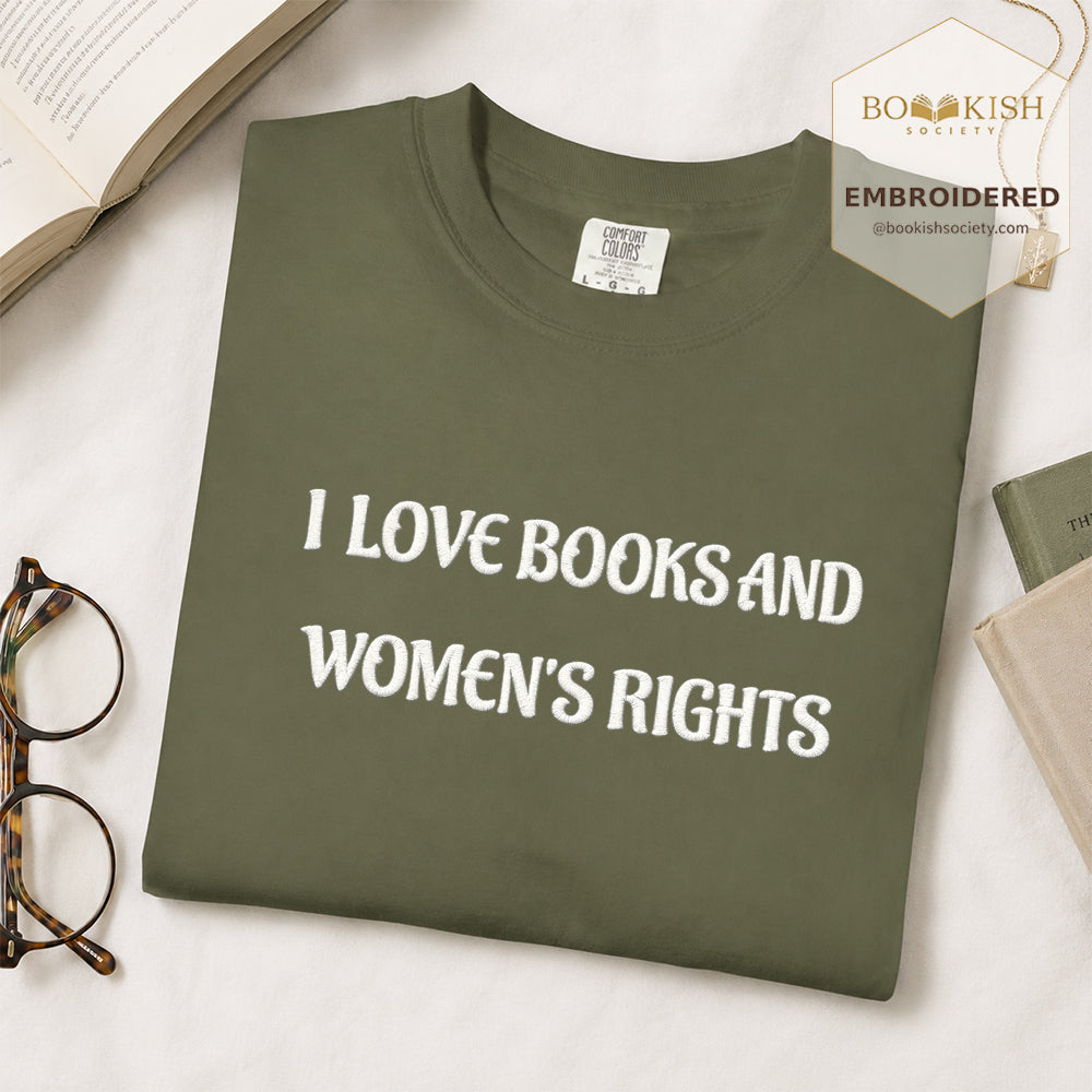 Embroidered I Love Books And Women's Rights Comfort Color ® T-shirt Book Lover Gift Hemp
