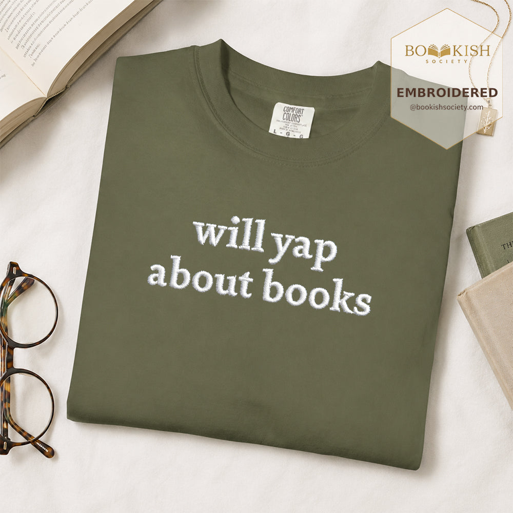Embroidered Will Yap About Books Comfort Color ® T-shirt Book Lover Gift Hemp