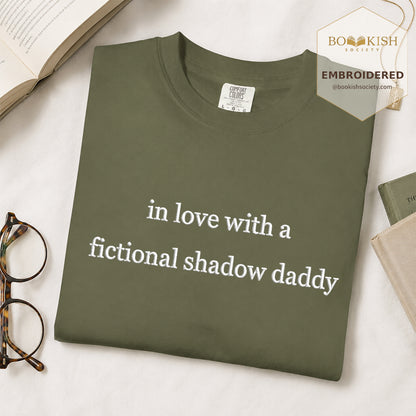 Embroidered In Love With a Fictional Shadow Daddy Comfort Color ® T-shirt Book Lover Gift Hemp