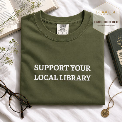 Embroidered Support Your Local Library Comfort Color ® T-shirt Book Lover Gift Hemp