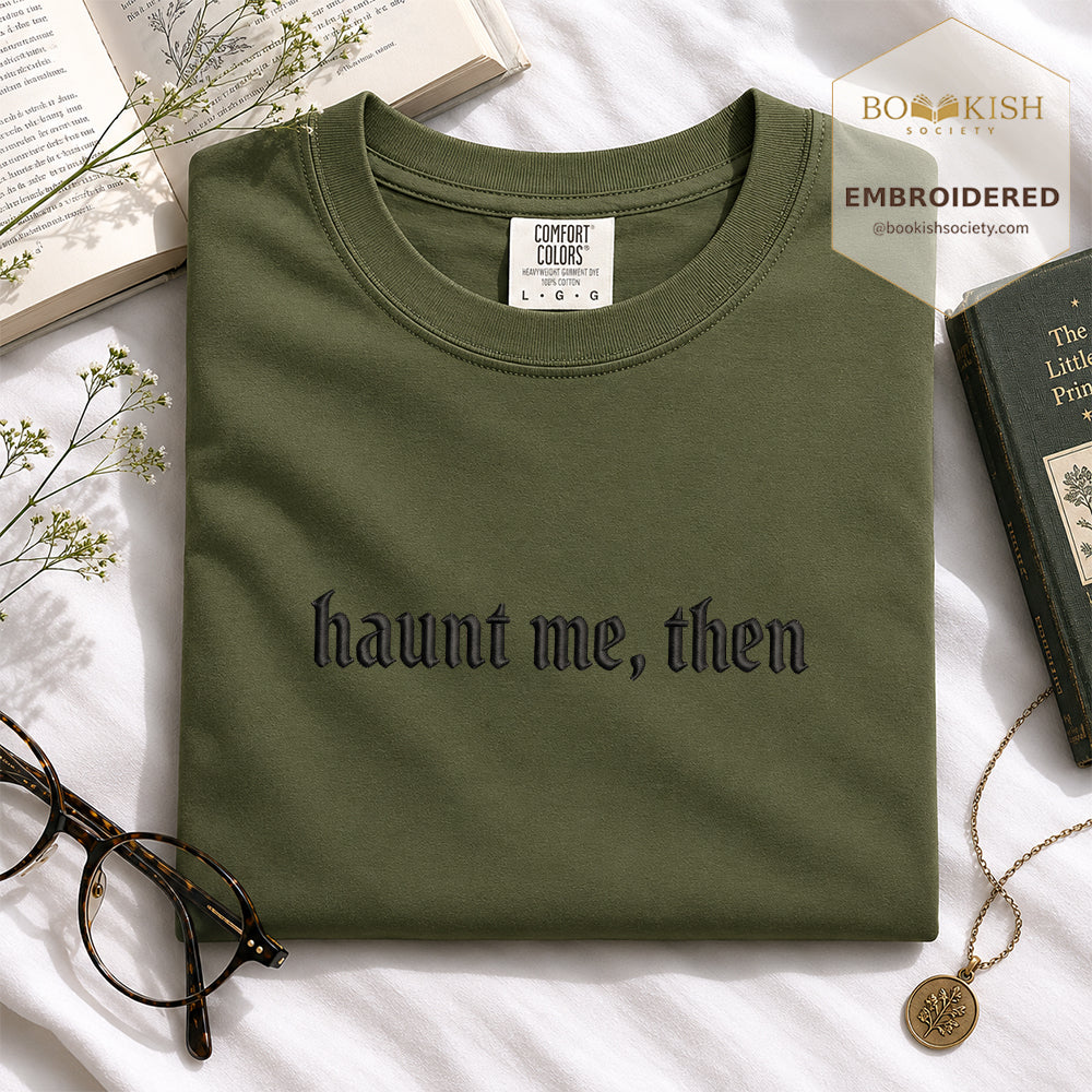 Embroidered Haunt me, then Comfort Color ® T-shirt Book Lover Gift Hemp
