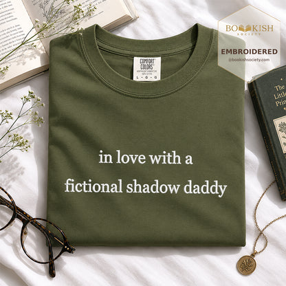 Embroidered In Love With a Fictional Shadow Daddy Comfort Color ® T-shirt Book Lover Gift Hemp