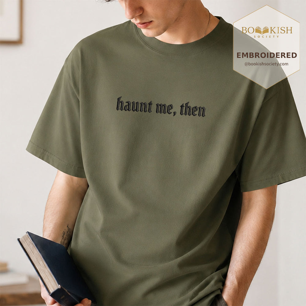 Embroidered Haunt me, then Comfort Color ® T-shirt Book Lover Gift Hemp