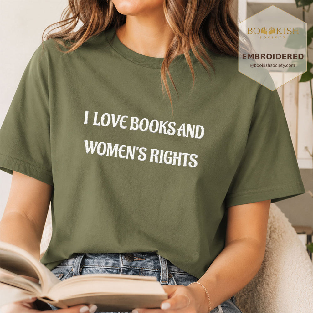 Embroidered I Love Books And Women's Rights Comfort Color ® T-shirt Book Lover Gift