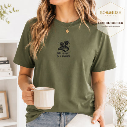 Embroidered Life is short be a menace Comfort Color ® T-shirt Book Lover Gift Hemp