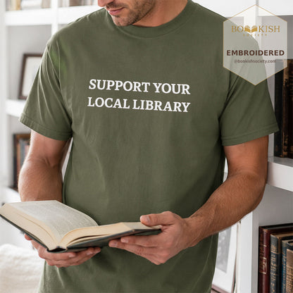 Embroidered Support Your Local Library Comfort Color ® T-shirt Book Lover Gift Hemp