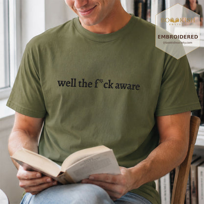 Embroidered Well The F*ck Aware Comfort Color ® T-shirt Book Lover Gift Hemp