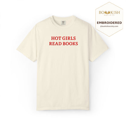 Embroidered Hot Girls Reads Books Comfort Color ® T-shirt Book Lover Gift