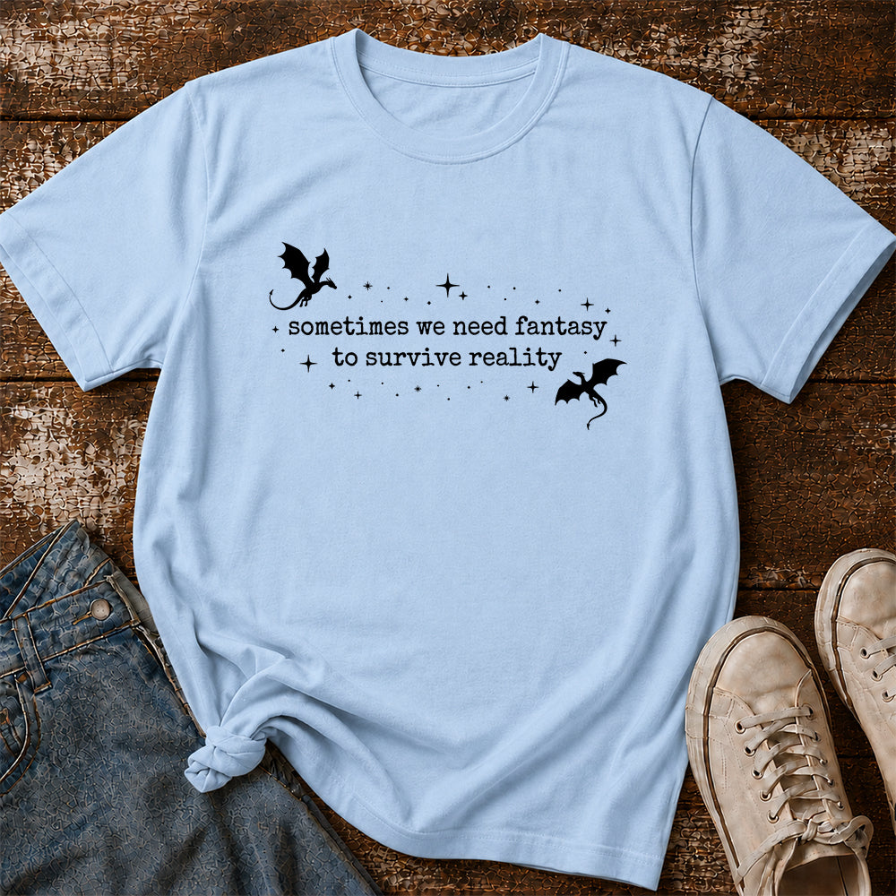 Sometimes We Need Fantasy Softstyle T-Shirt | Book Lover Gift Light Blue
