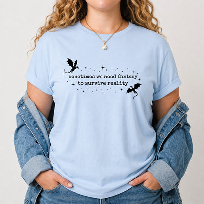 Sometimes We Need Fantasy Softstyle T-Shirt | Book Lover Gift Light Blue