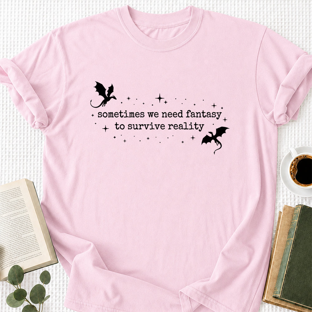 Sometimes We Need Fantasy Softstyle T-Shirt | Book Lover Gift Light Pink