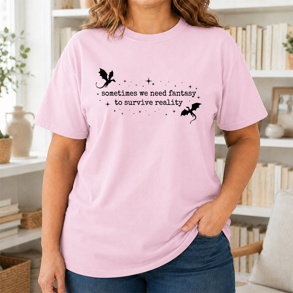 Sometimes We Need Fantasy Softstyle T-Shirt | Book Lover Gift Light Pink
