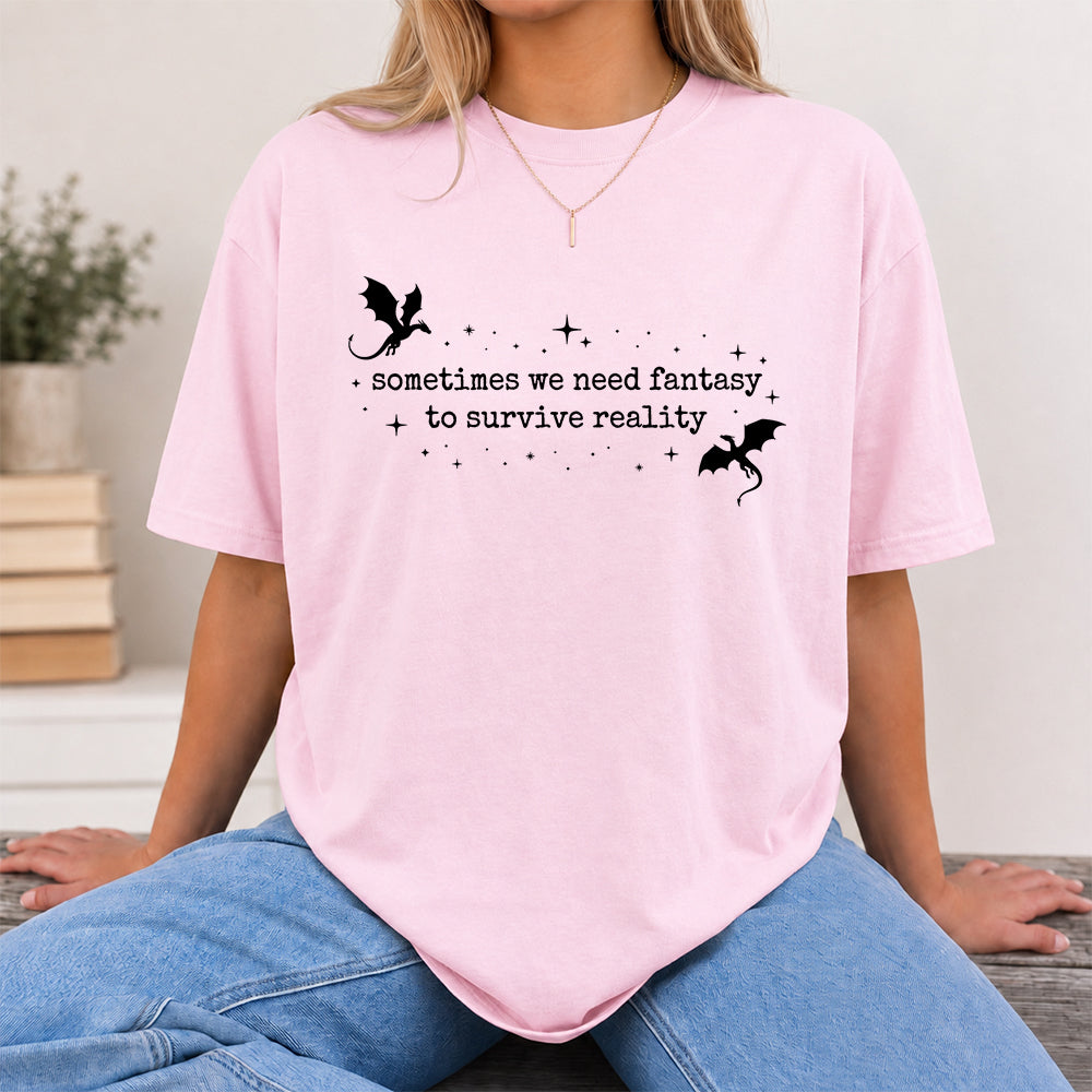 Sometimes We Need Fantasy Softstyle T-Shirt | Book Lover Gift Light Pink