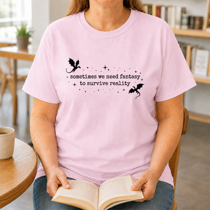 Sometimes We Need Fantasy Softstyle T-Shirt | Book Lover Gift Light Pink