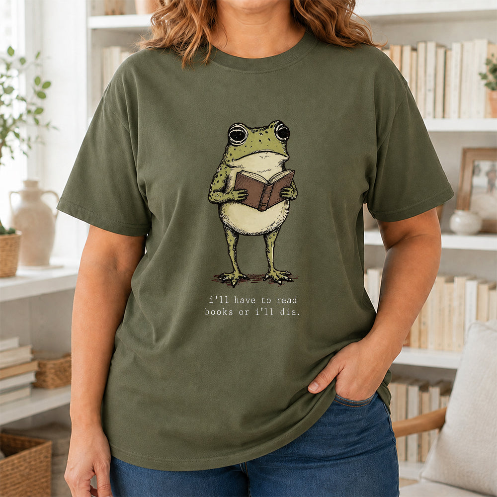 I Have To Read Books Or I'll Die Softstyle T-Shirt | Book Lover Gift Military Green