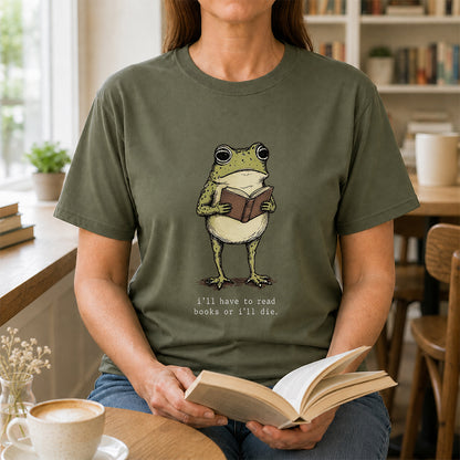 I Have To Read Books Or I'll Die Softstyle T-Shirt | Book Lover Gift Military Green