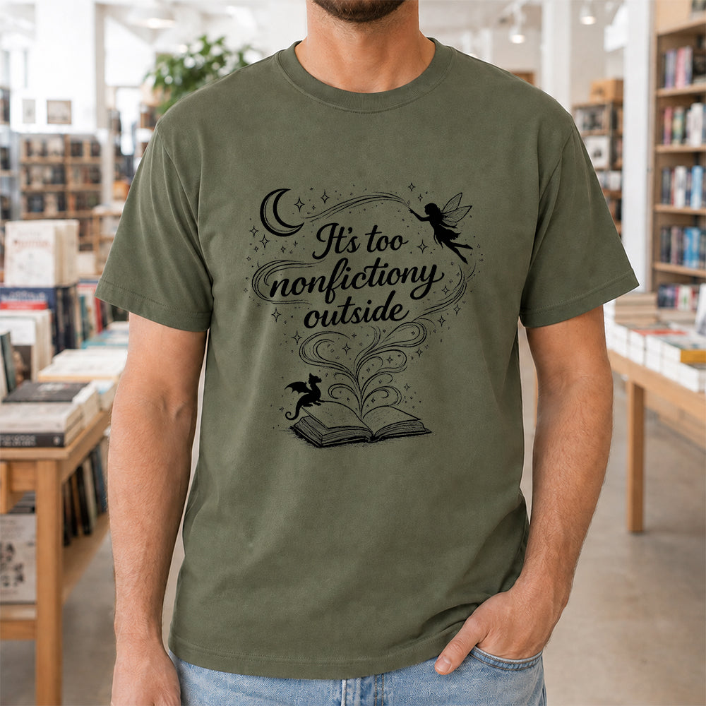 It's Too Nonfictiony Outside Softstyle T-Shirt | Book Lover Gift Military Green