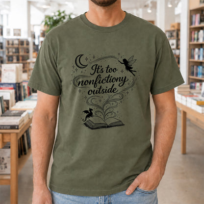It's Too Nonfictiony Outside Softstyle T-Shirt | Book Lover Gift Military Green