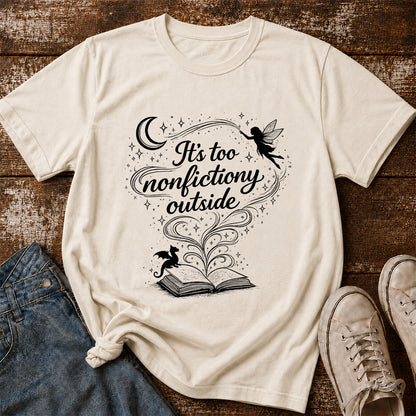 It's Too Nonfictiony Outside Softstyle T-Shirt | Book Lover Gift Natural
