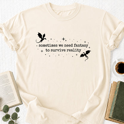 Sometimes We Need Fantasy Softstyle T-Shirt | Book Lover Gift Natural