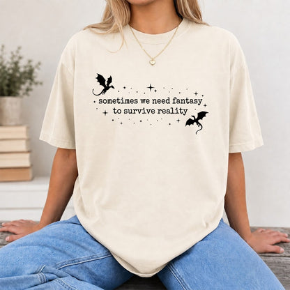 Sometimes We Need Fantasy Softstyle T-Shirt | Book Lover Gift Natural