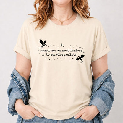 Sometimes We Need Fantasy Softstyle T-Shirt | Book Lover Gift Natural
